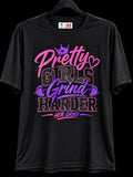 Pretty Girls Grind Harder T-Shirt